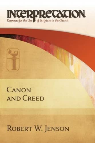 Canon And Creed (interpretation) (interpretation Resources For The Use Of Scrip [Hardcover]
