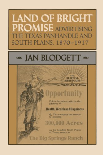 Land of Bright Promise Advertising the Texas Panhandle and South Plains, 1870-1 [Paperback]