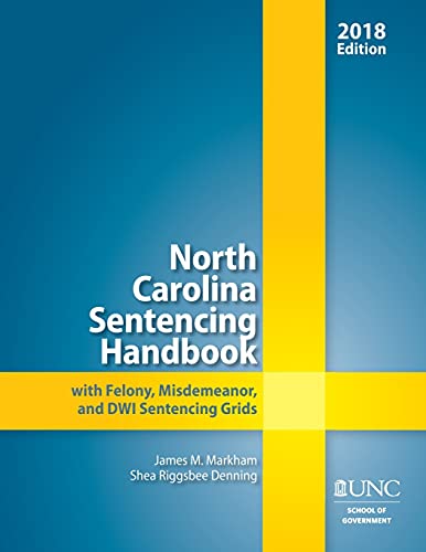 North Carolina Sentencing Handbook with Felony, Misdemeanor, and DWI Sentencing  [Paperback]