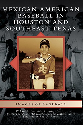 Mexican American Baseball in Houston and Southeast Texas [Hardcover]