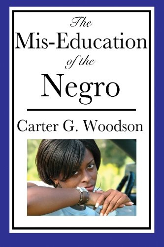 The Mis-Education Of The Negro [Paperback]