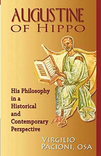 Augustine Of Hippo His Philosophy In A Historical And Contemporary Perspective [Paperback]