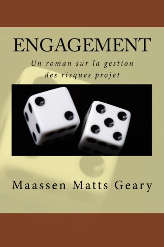 Engagement Un Roman Sur La Gestion Des Risques Projet (french Edition) [Paperback]