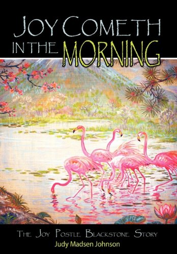 Joy Cometh in the Morning  The Joy Postle Blackstone Story [Paperback]