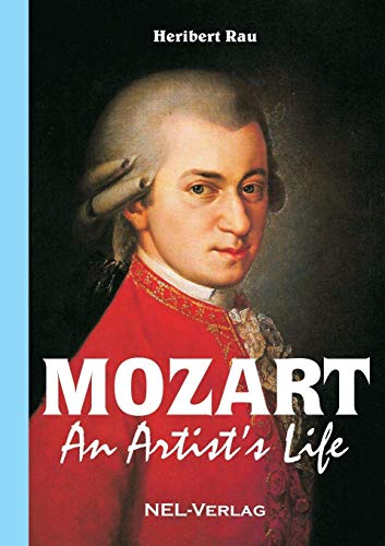 Mozart, An Artist's Life [Paperback]