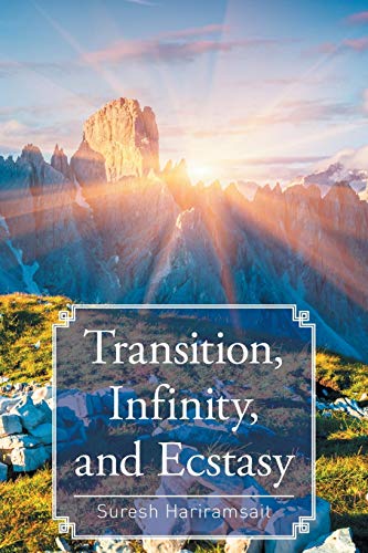 Transition, Infinity, And Ecstasy [Paperback]