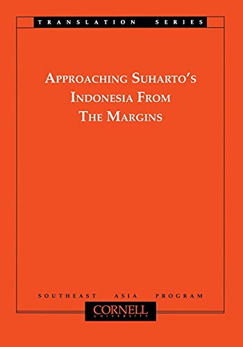 Approaching Suharto's Indonesia From The Margins (southeast Asia Program Series) [Paperback]