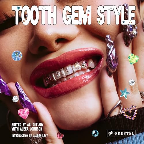 Tooth Gem Style Bedazzled Smiles From Around The World [Hardcover]