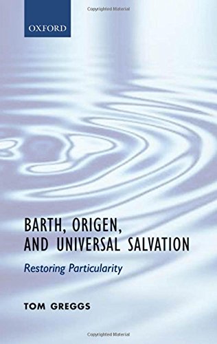 Barth, Origen, and Universal Salvation Restoring Particularity [Hardcover]