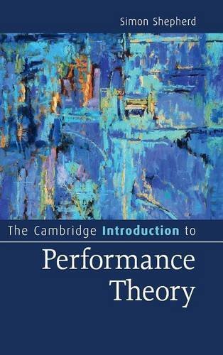 The Cambridge Introduction to Performance Theory [Hardcover]