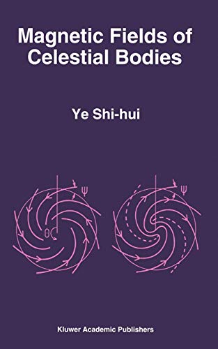 Magnetic Fields of Celestial Bodies [Paperback]