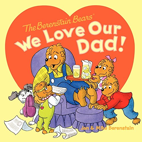 The Berenstain Bears We Love Our Dad [Paperback]