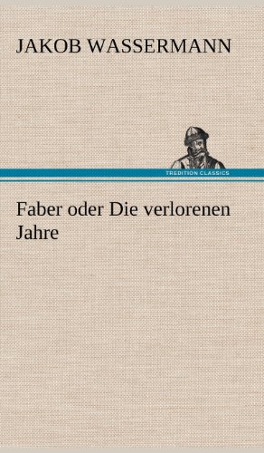 Faber Oder Die Verlorenen Jahre [Hardcover]