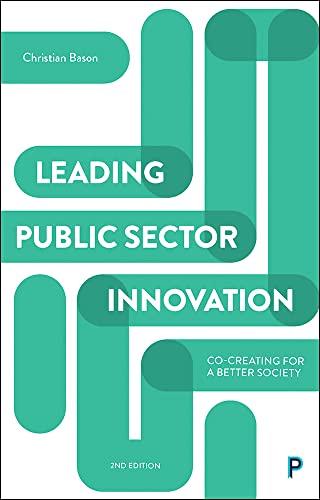 Leading Public Sector Innovation Co-Creating for a Better Society [Paperback]