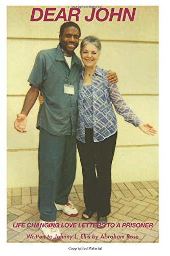 Dear John  Life Changing Love Letters to a Prisoner [Paperback]