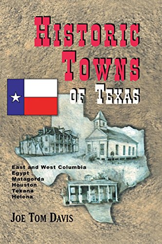 Historic Towns Of Texas - Volume 1 [Paperback]