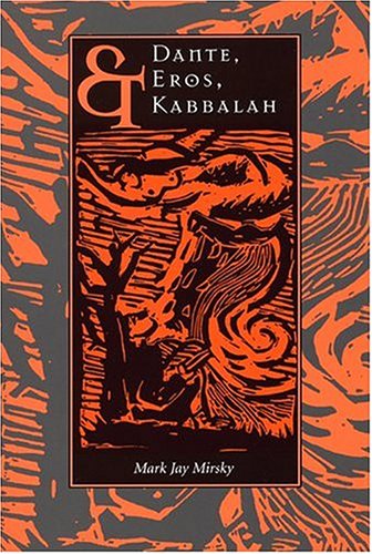 Dante, Eros, And Kabbalah [Paperback]