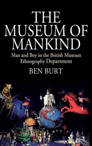 The Museum of Mankind Man and Boy in the British Museum Ethnography Department [Hardcover]