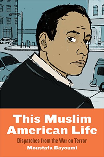 This Muslim American Life Dispatches from the War on Terror [Hardcover]