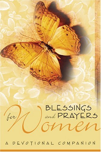 Blessings and Prayers A Devotional Companion [Hardcover]