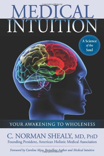 Medical Intuition Your Awakening To Wholeness [Paperback]