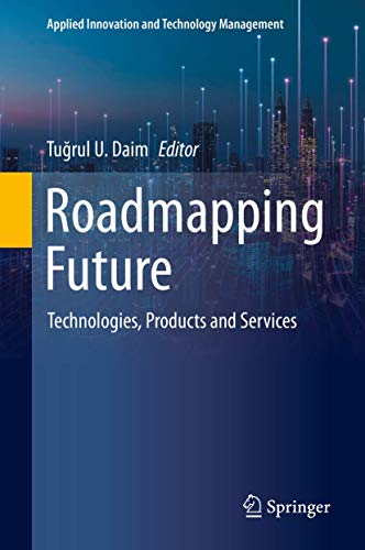 Roadmapping Future Technologies, Products and Services [Hardcover]