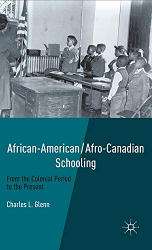 African-American/Afro-Canadian Schooling: From the Colonial Period to the Presen [Hardcover]