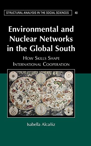 Environmental and Nuclear Networks in the Global South How Skills Shape Interna [Hardcover]