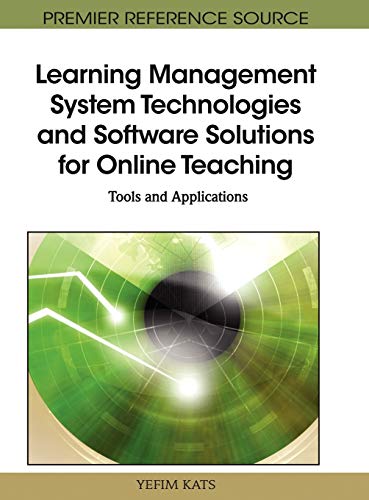 Learning Management System Technologies and Software Solutions for Online Teachi [Hardcover]