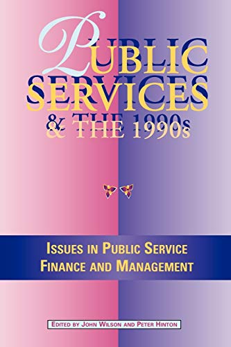Public Services In The 1990s Issues In Public Service Finance And Management (t [Paperback]