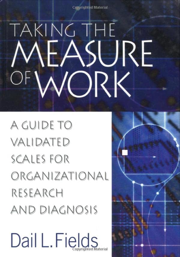 Taking the Measure of Work A Guide to Validated Scales for Organizational Resea [Hardcover]