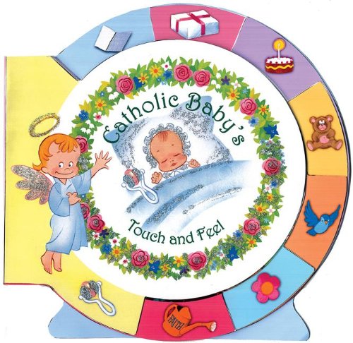 Catholic Baby's Touch And Feel [Board book]