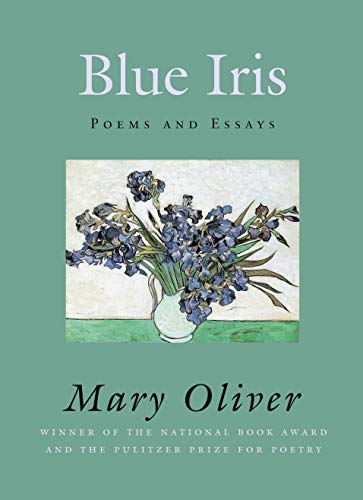 Blue Iris Poems and Essays [Hardcover]