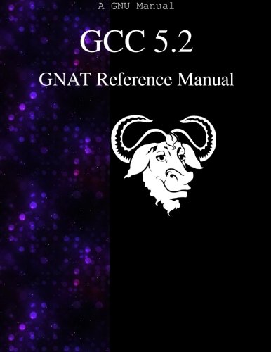 Gcc 5.2 Gnat Reference Manual [Paperback]