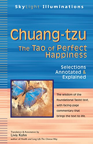 Chuang-tzu The Tao of Perfect Happiness}}}Selections Annotated &amp Explained [Paperback]
