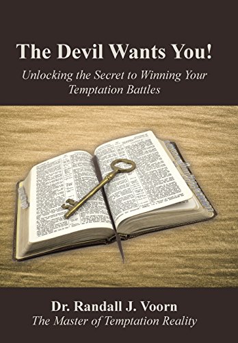 The Devil Wants You Unlocking The Secret To Winning Your Temptation Battles [Hardcover]