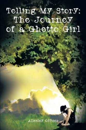 Telling My Story The Journey Of A Ghetto Girl [Paperback]