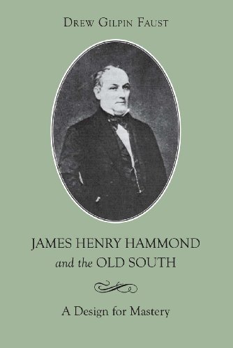James Henry Hammond and the Old South A Design for Mastery [Paperback]