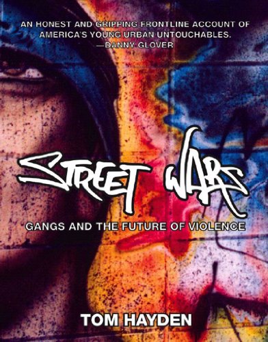 Street Wars Gangs And the Future of Violence [Paperback]