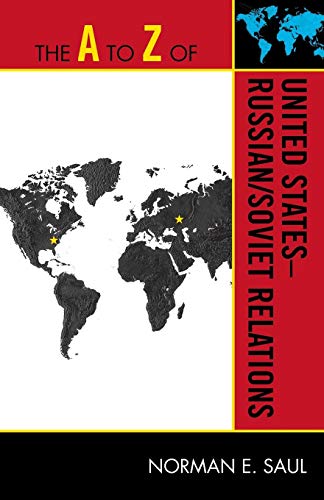 The A to Z of United States-Russian/Soviet Relations [Paperback]