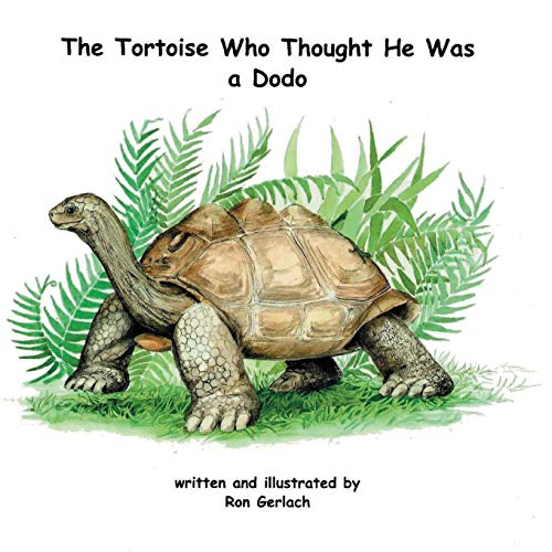 The Tortoise Who Thought He Was A Dodo [Paperback]
