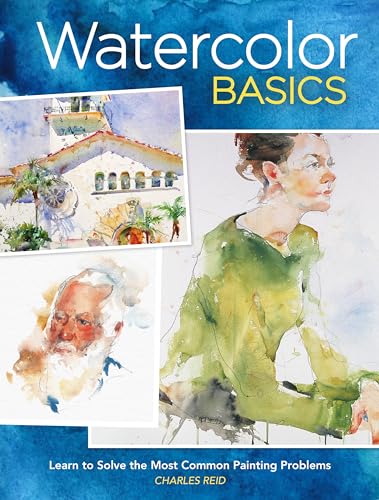 Watercolor Basics Learn To Solve The Most Common Painting Problems [Paperback]