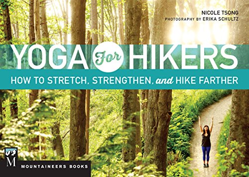 Yoga For Hikers Stretch, Strengthen And Hike Farther [Paperback]