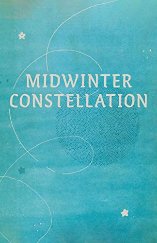 Midwinter Constellation [Paperback]