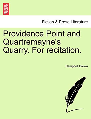Providence Point and Quartremayne's Quarry for Recitation [Paperback]