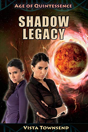 Shadow Legacy (age Of Quintessence) (volume 2) [Paperback]