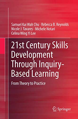 21st Century Skills Development Through Inquiry-Based Learning From Theory to P [Paperback]