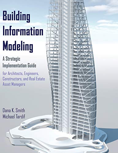 Building Information Modeling A Strategic Implementation Guide for Architects,  [Hardcover]