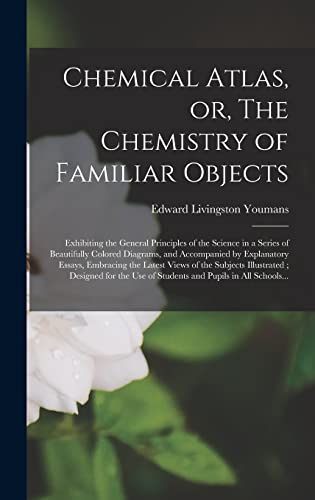 Chemical Atlas, Or, The Chemistry Of Familiar Objects