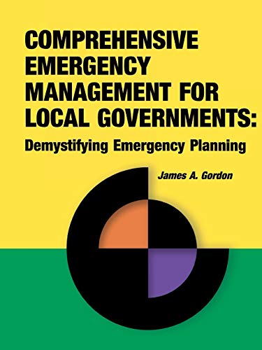 Comprehensive Emergency Management For Local Governments Demystifying Emergency [Paperback]